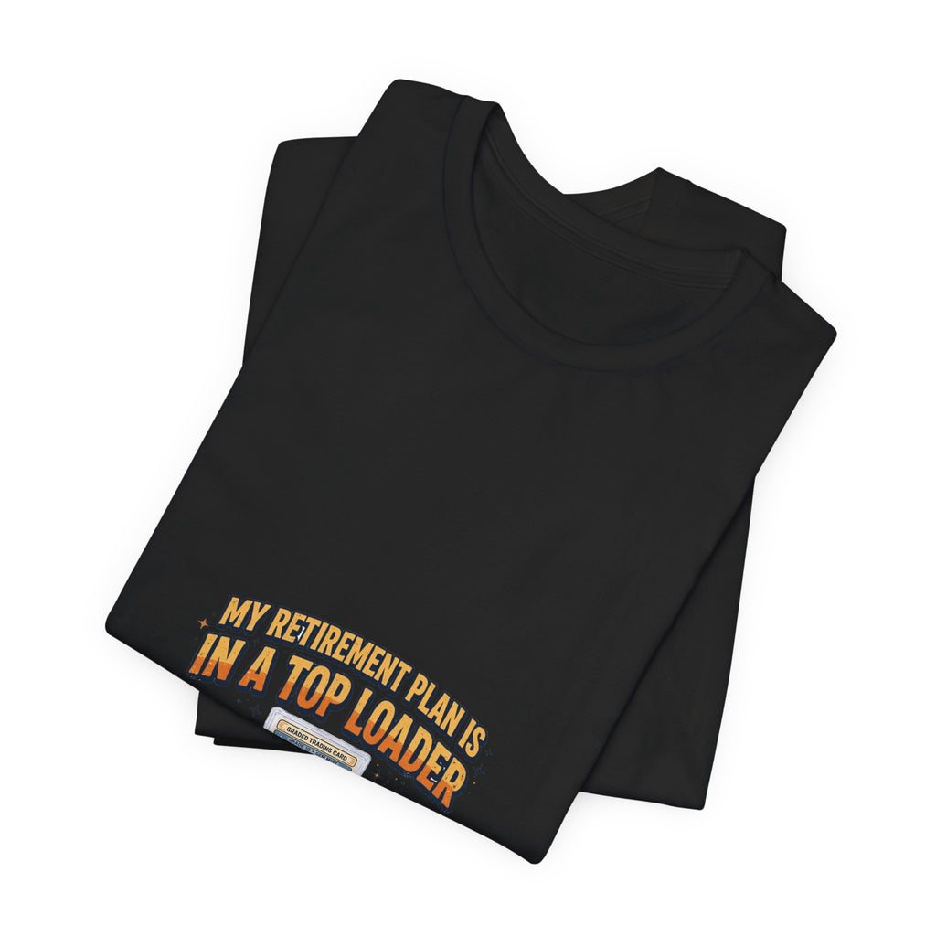Retirement Plan Tee