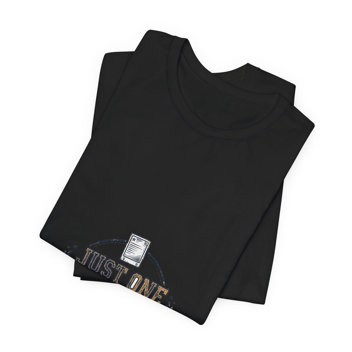 Just One More Pack Tee
